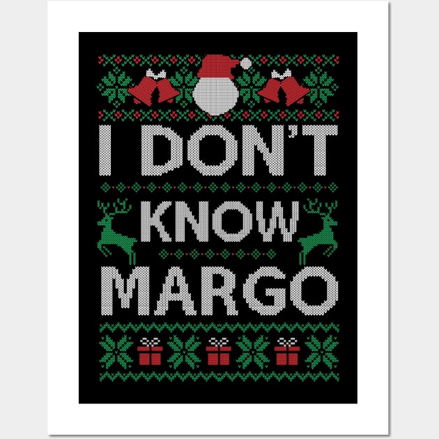 Ugly Funny Christmas I Don't Know Margo Matching Gift Wall Art by SloanCainm9cmi